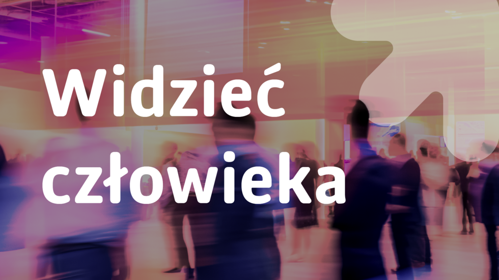 Grafika z napisem "Widzieć człowieka"