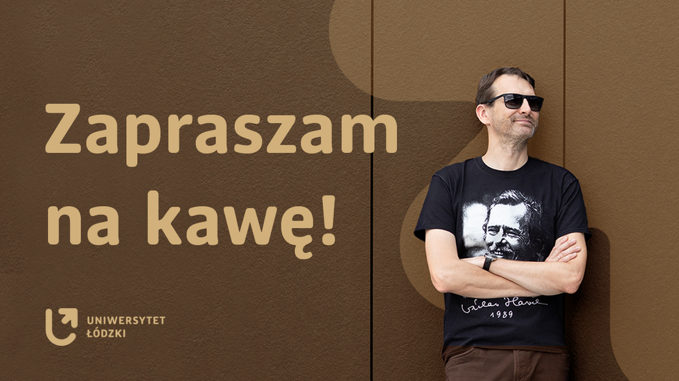 portret rektora UŁ i napis zapraszam na kawę
